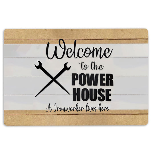 Welcome Doormat, Welcome To The Power House A Ironworker Lives Here Gift Welcome Doormat, Indoor Outdoor Doormat Home Decor