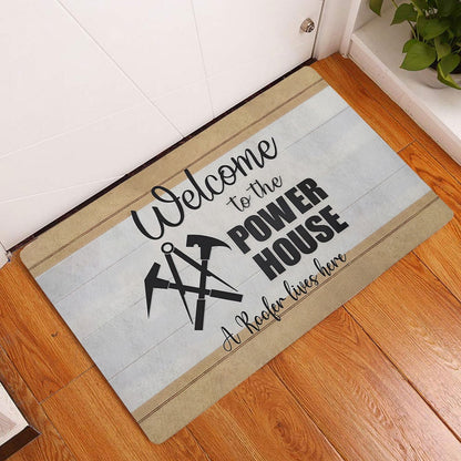 Welcome Doormat, Welcome To The Power House A Roofer Lives Here Unique Gift Welcome Doormat, Indoor Outdoor Doormat Home Decor