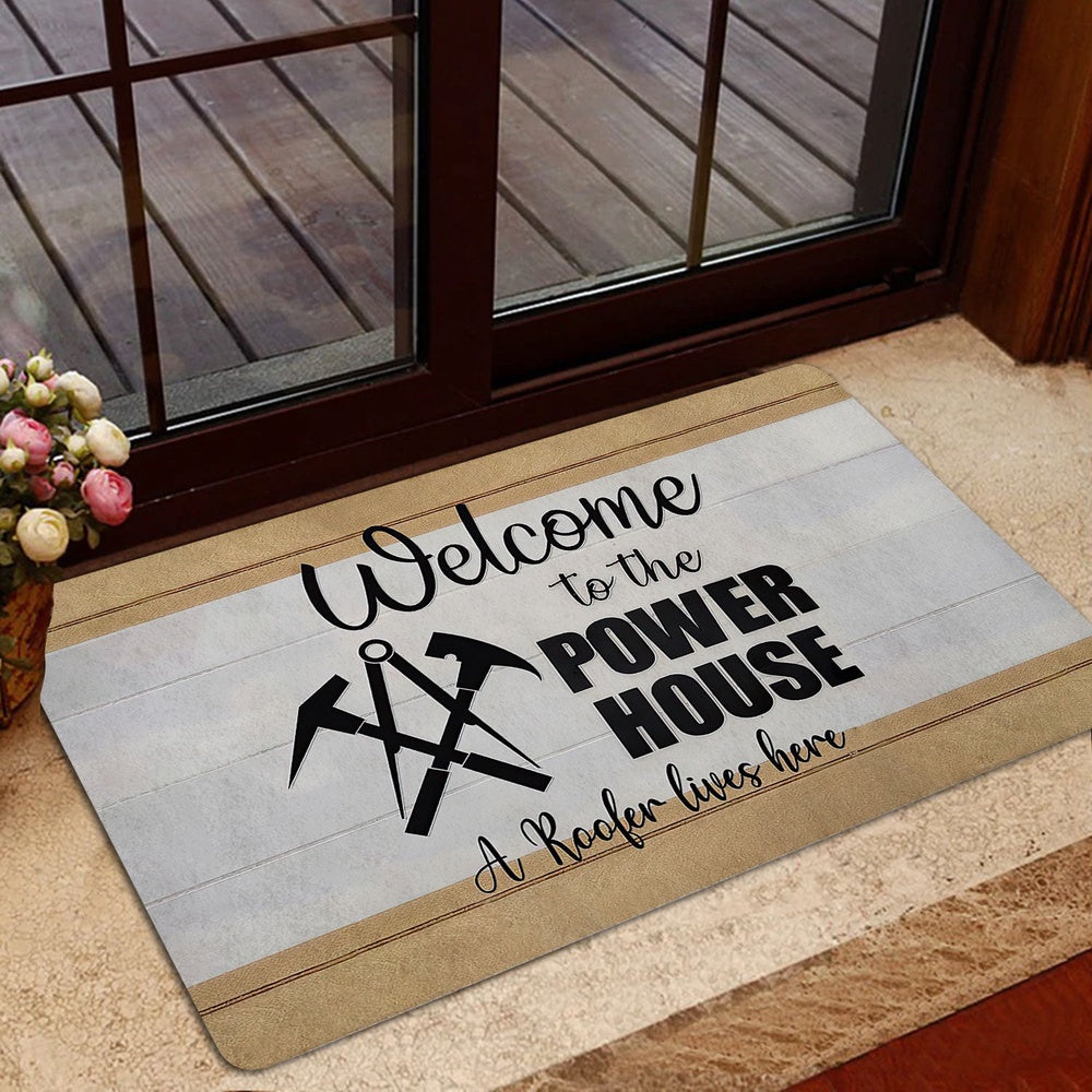 Welcome Doormat, Welcome To The Power House A Roofer Lives Here Unique Gift Welcome Doormat, Indoor Outdoor Doormat Home Decor