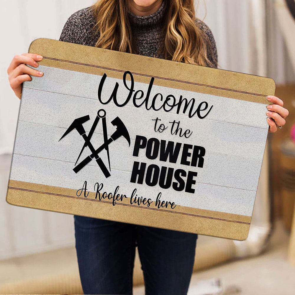 Welcome Doormat, Welcome To The Power House A Roofer Lives Here Unique Gift Welcome Doormat, Indoor Outdoor Doormat Home Decor
