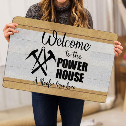 Welcome Doormat, Welcome To The Power House A Roofer Lives Here Unique Gift Welcome Doormat, Indoor Outdoor Doormat Home Decor