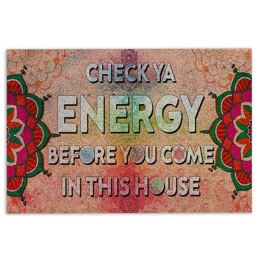Welcome Doormat, Yoga Check Ya Energy Before You Come In This House Welcome Doormat, Indoor Outdoor Doormat Home Decor