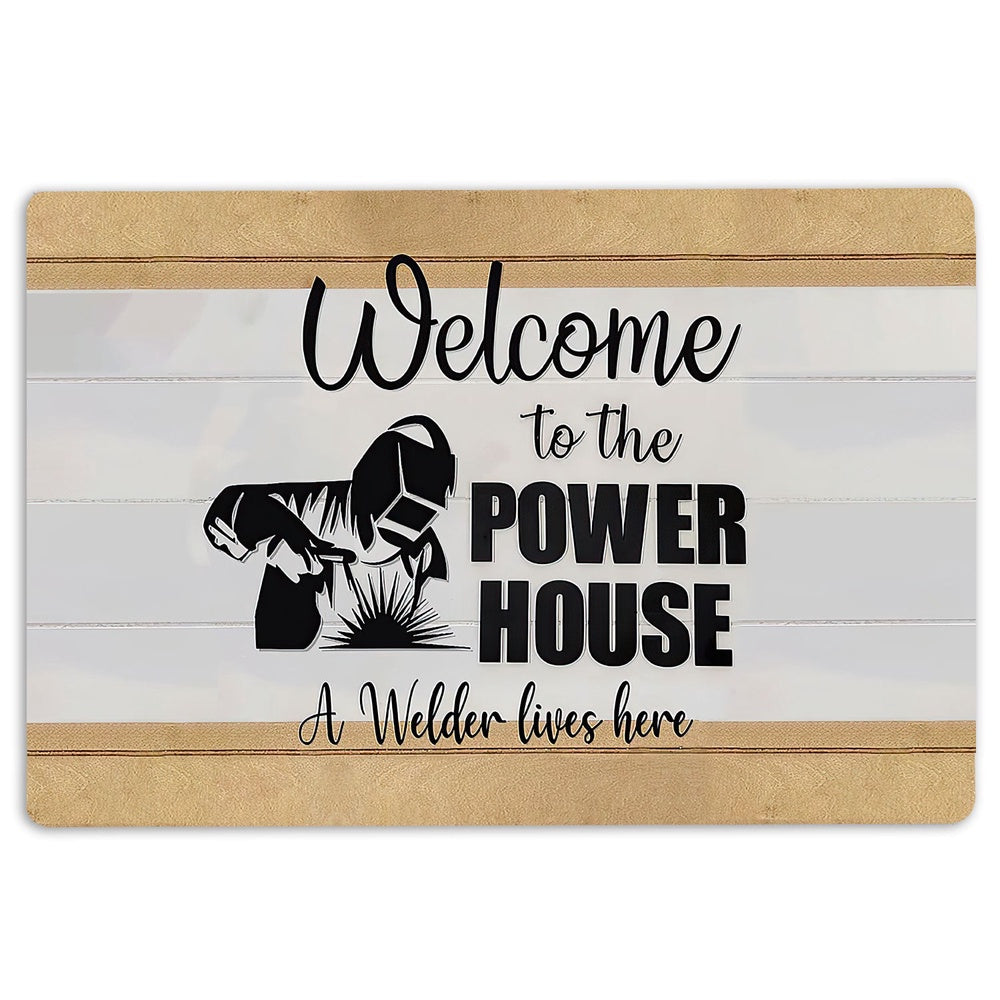 Welder Welcome Doormat, Welcome To The Power House A Welder Lives Here Housewarming Gift Welcome Doormat, Indoor Outdoor Doormat Home Decor