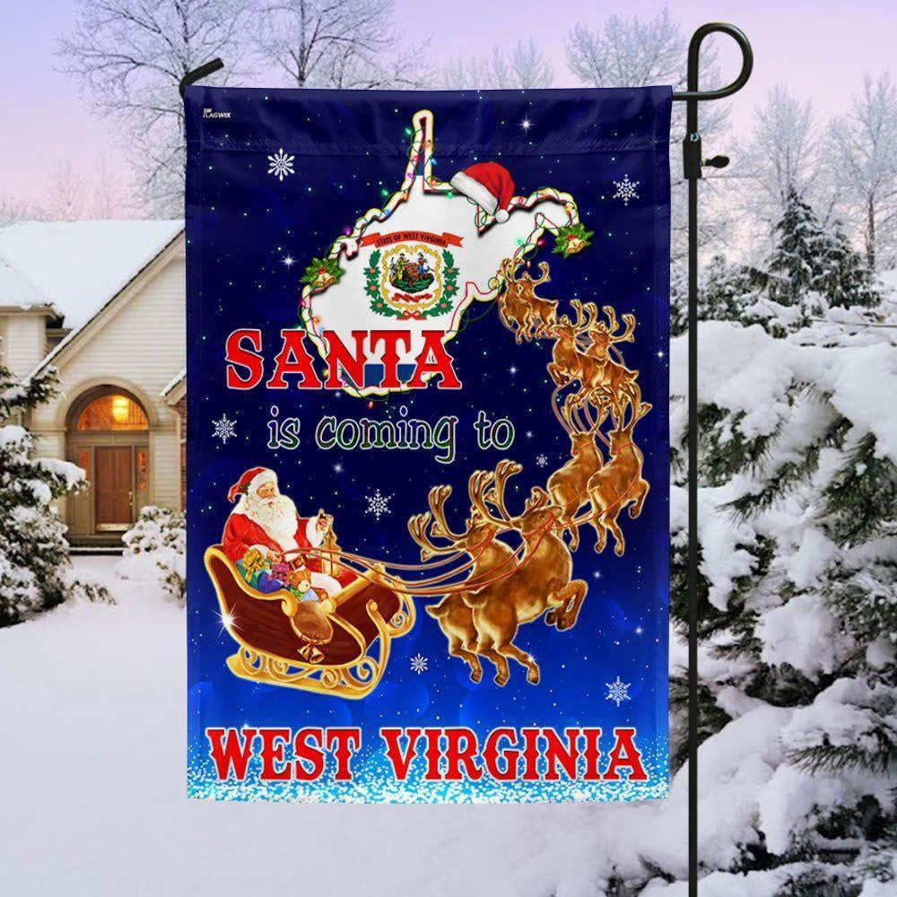 West Virginia Christmas Flag Santa Is Coming To West Virginia, Christmas Outdoor Decor Decoration