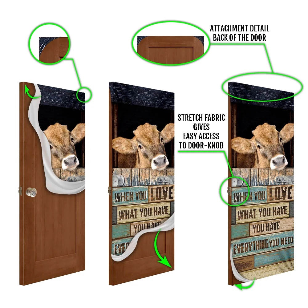 When You Love What You Have You Have Everything You Need Cow Door Cover, Unique Gifts Doorcover, Christmas Gift Decor