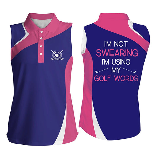 Womens Sleeveless Golf Polo Shirt Pink Purple Im Not Swearing Im Using My Golf Words, Women Golf Shirts