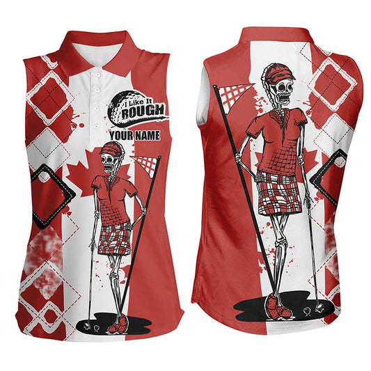 Womens Sleeveless Polo Shirt Canada Flag Patriot Custom Golf Skull I Like It Rough, Gift For Golfers, Women Golf Shirts