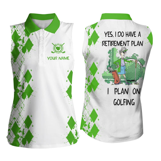 Womens Sleeveless Polo Shirt Custom I Do Have Retirement Plan On Golfing, Mother Day Gift  Multicolor, Women Golf Shirts