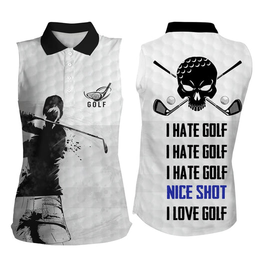 Womens Sleeveless Polo Shirts I Hate Golf Nice Shot I Love Golf Skull White Golf Shirt, Women Golf Shirts