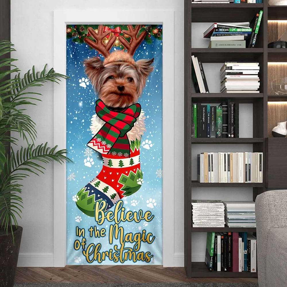 Yorkshire Terrier In Sock Door Cover, Believe In The Magic Of Christmas Door Cover, Christmas Gift Decor