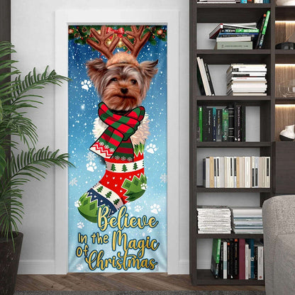 Yorkshire Terrier In Sock Door Cover, Believe In The Magic Of Christmas Door Cover, Christmas Gift Decor