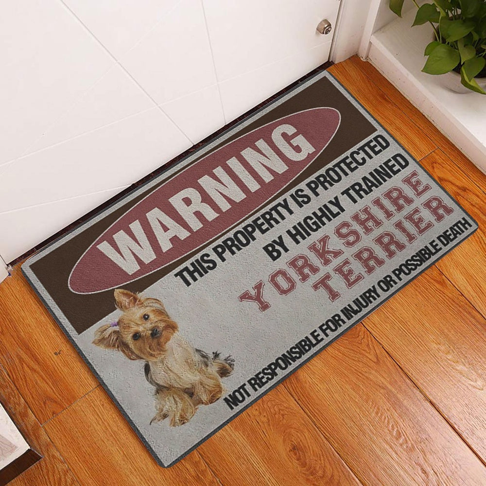 Yorkshire Terrier Welcome Doormat, This Property is Protected by Highly Trained Yorkshire Terrier Welcome Doormat, Pets Home Decor Door Mat