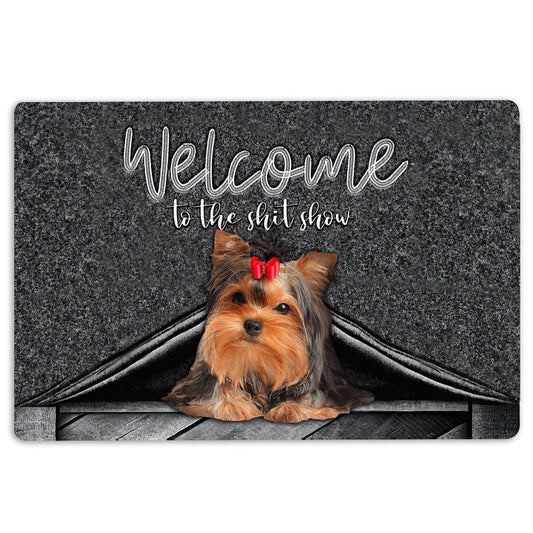 Yorkshire Terrier Welcome Doormat, Yorkshire Terrier Dog Welcome to The Shitshow Gift For Dog Lover Welcome, Pets Home Decor Door Mat