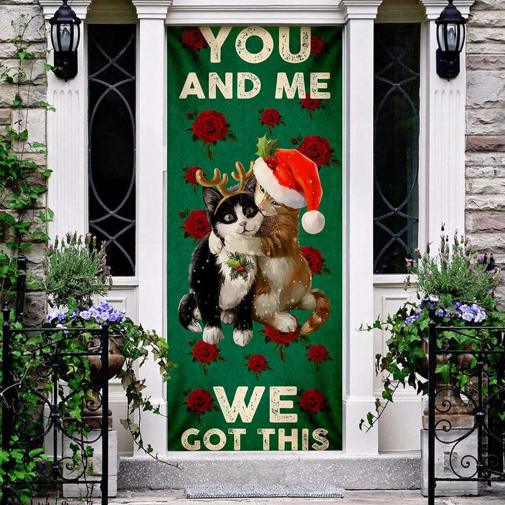 You And Me We Got This Door Cover, Cat Couple Valentine's Day Door Cover, Christmas Gift Decor