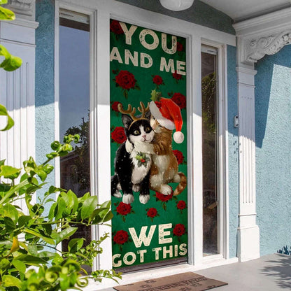 You And Me We Got This Door Cover, Cat Couple Valentine's Day Door Cover, Christmas Gift Decor