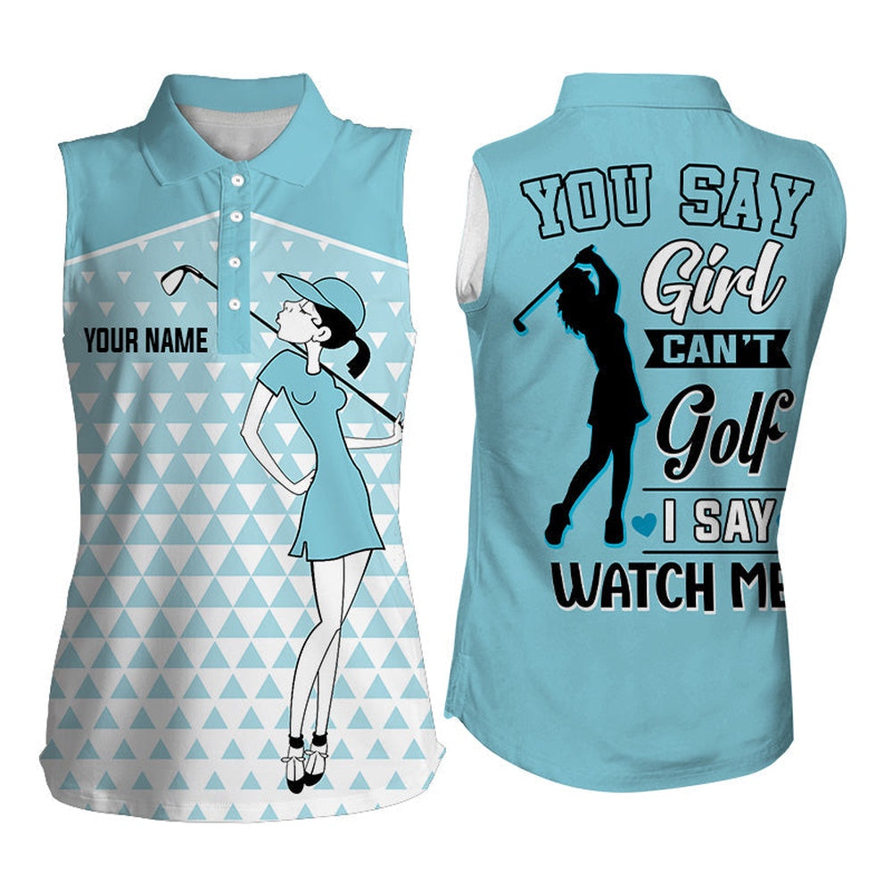 You Say Girl Can't Golf I Say Watch Me Triangle Pattern Womens Sleeveless Polo Shirts, Women Golf Shirts