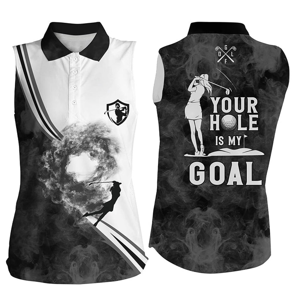 Your Hole Is My Goal Black And White Smoke Womens Sleeveless Polo Shirts Ladies Golf Apparel, Women Golf Shirts