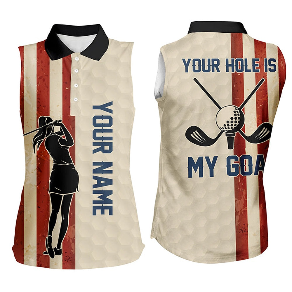 Your Hole Is My Goal Vintage American Flag Womens Sleeveless Polo Shirts Custom Patriotic Golf Tops, Women Golf Shirts