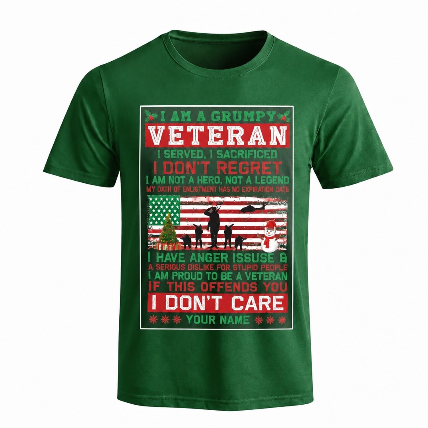 I Am A Grumpy Veteran I Served I Sacrificed Christmas T Shirt Personalized Funny Military Green Front View