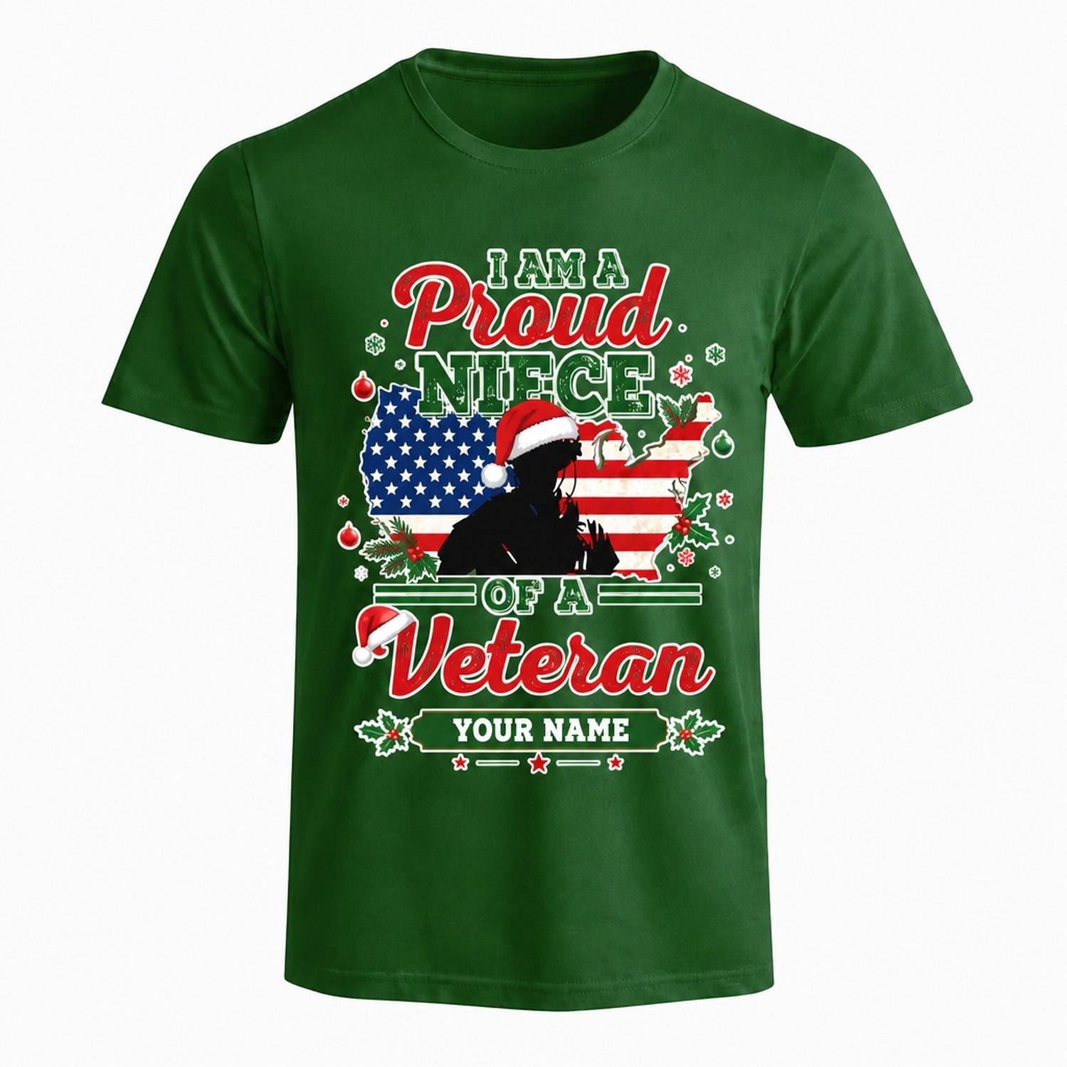 I Am A Proud Niece Of A Veteran Christmas T Shirt Personalized Name Patriotic Family Holiday Green Front View