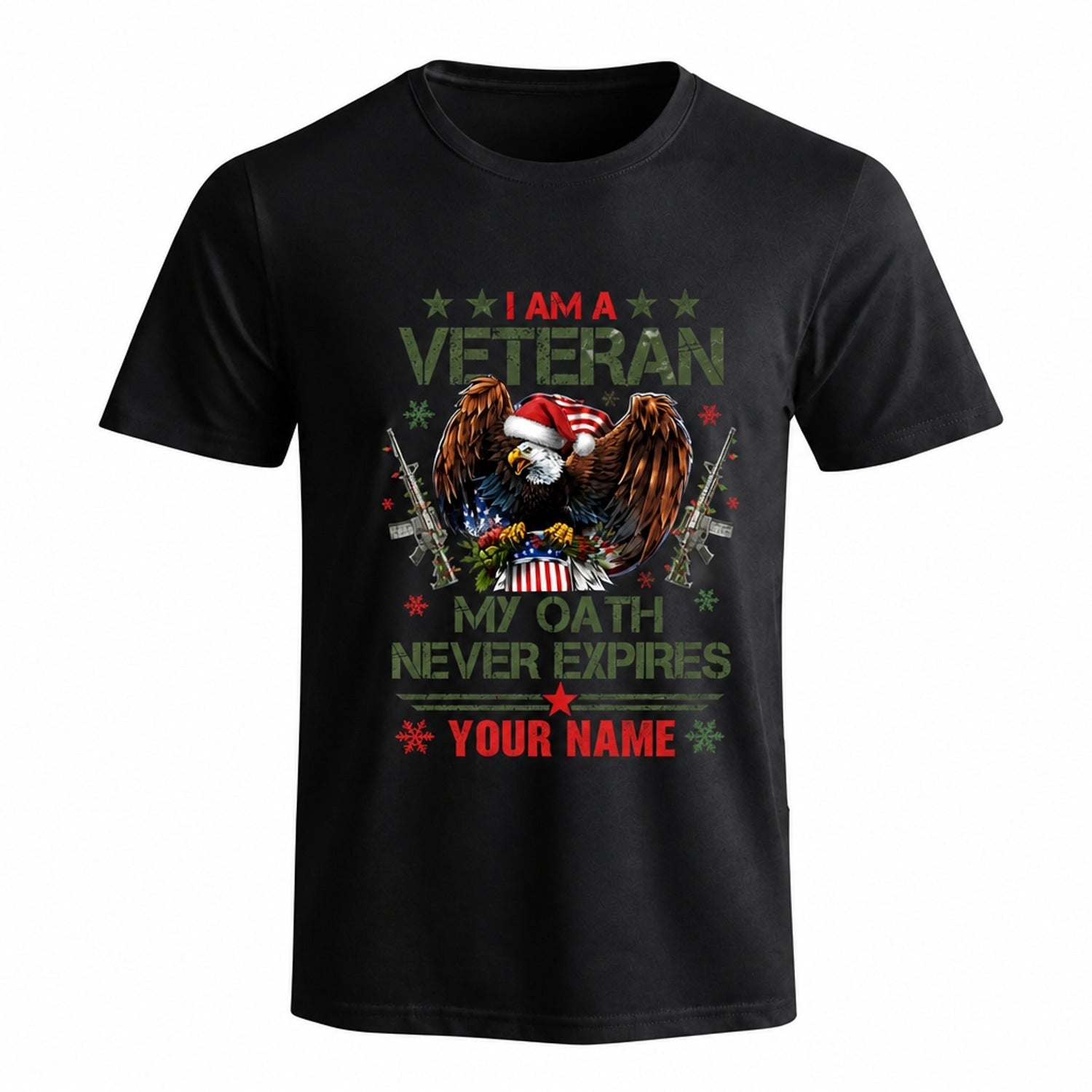 I Am A Veteran My Oath Never Expires Christmas T Shirt Personalized Patriotic Military Holiday Front View