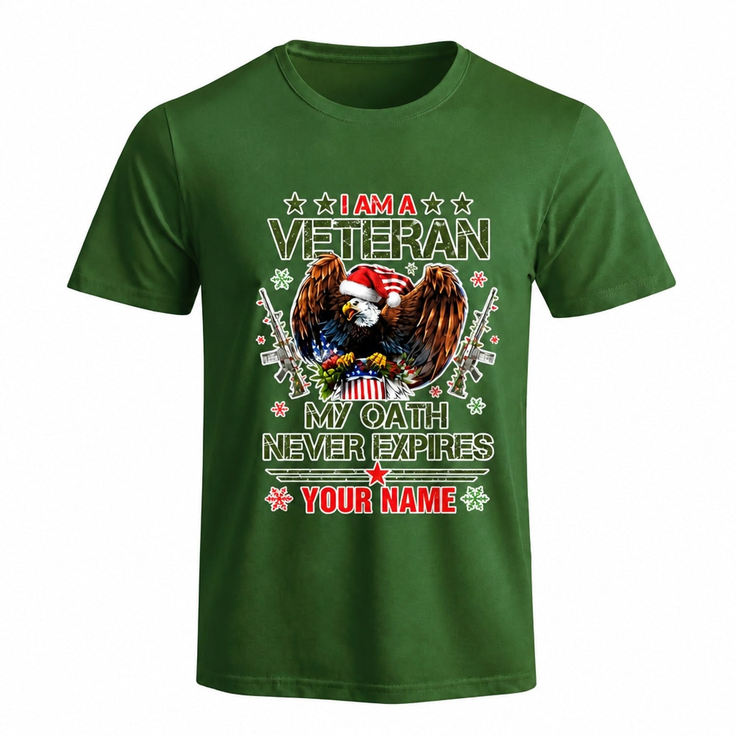 I Am A Veteran My Oath Never Expires Christmas T Shirt Personalized Patriotic Military Holiday Green Front View