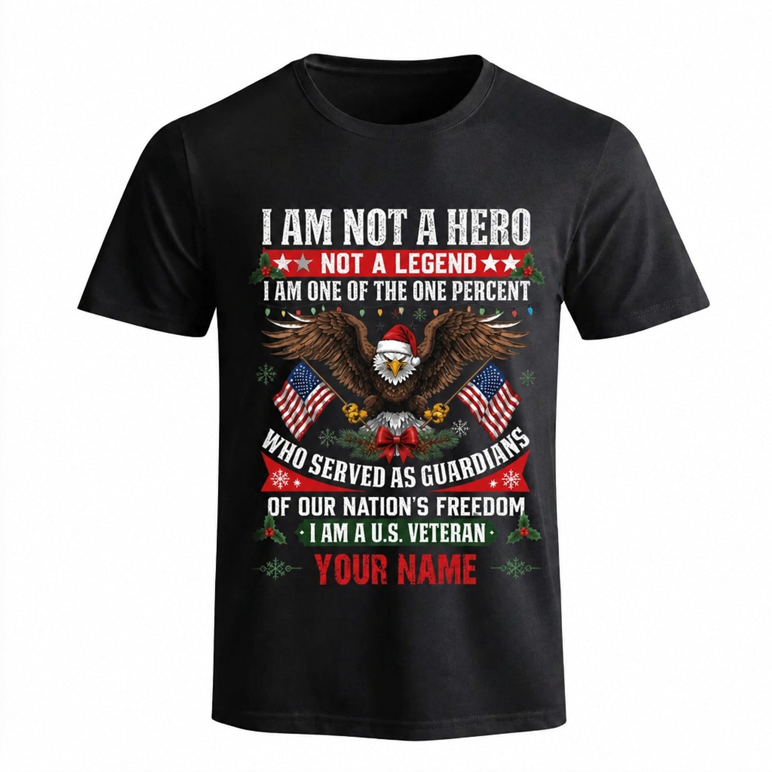 I Am Not A Hero I Am A Veteran Christmas T Shirt Personalized Patriotic Military Service Holiday Front View