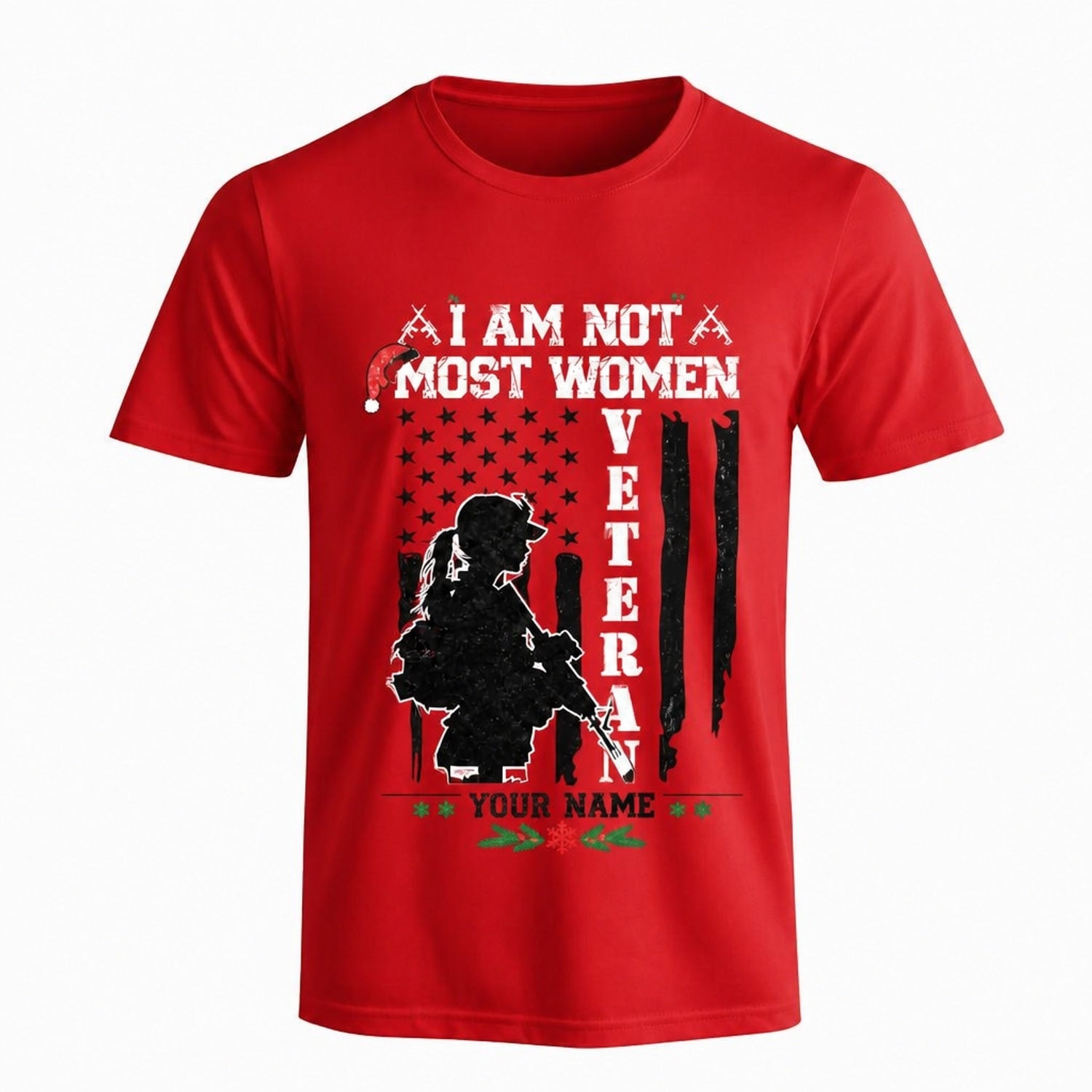 I Am Not Most Women I Am A Veteran Personalized Christmas T Shirt Funny Female Veteran Gift Custom Name Tee Red Front VI