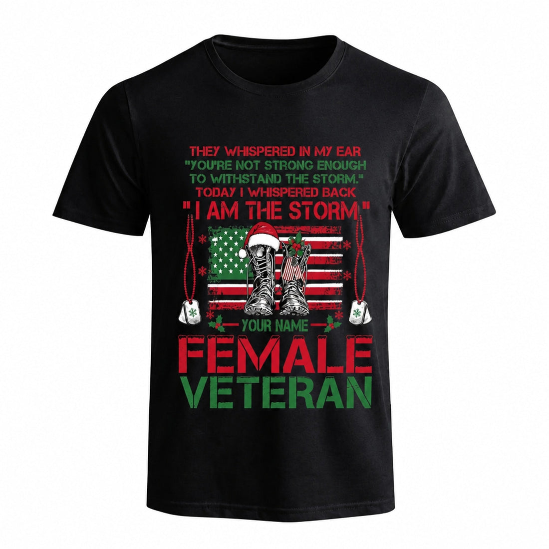I Am The Storm Female Veteran Christmas T Shirt Personalized Name Military Patriotic Holiday Front View