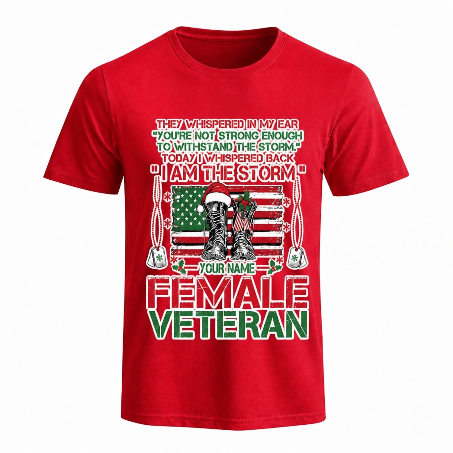 I Am The Storm Female Veteran Christmas T Shirt Personalized Name Military Patriotic Holiday Red Front View