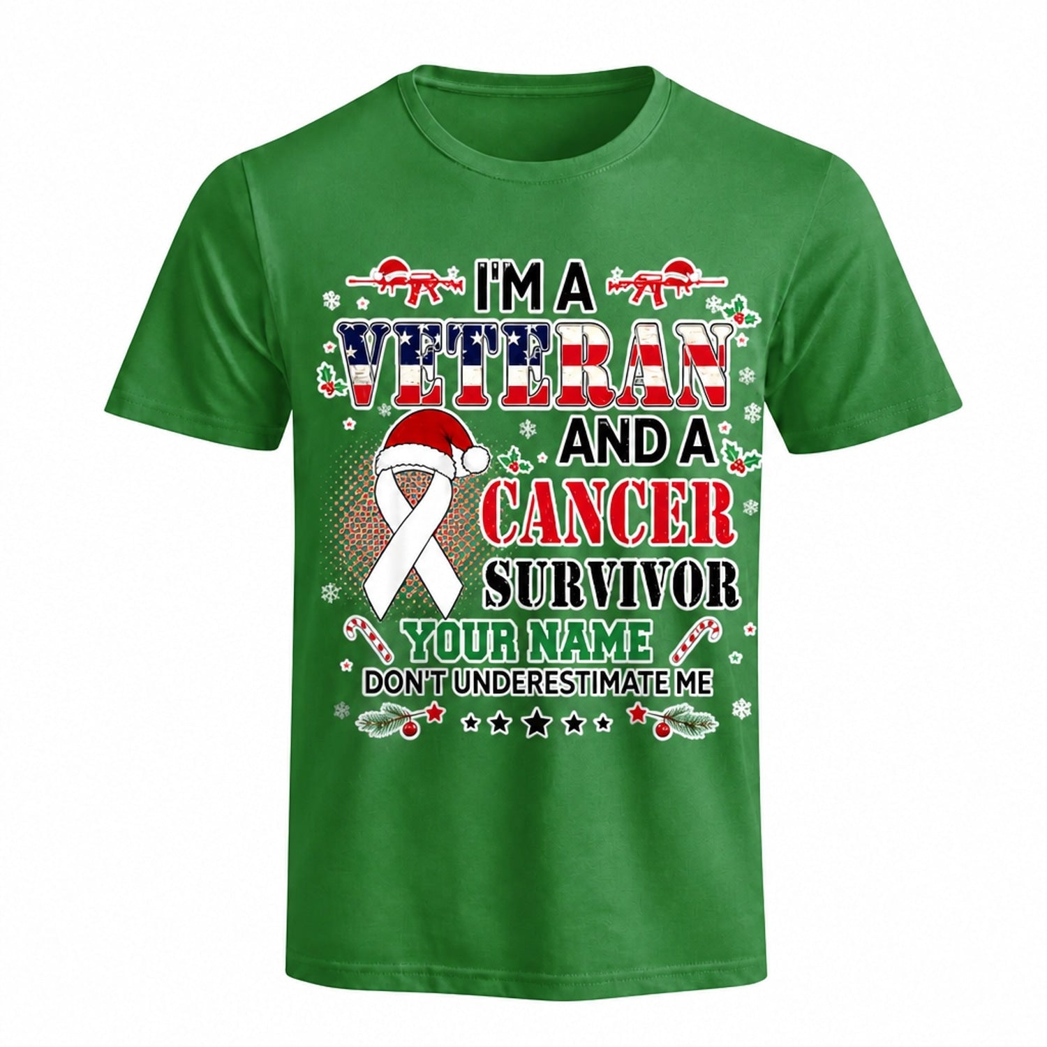 I'M A Veteran And A Cancer Survivor Christmas T Shirt Personalized Awareness Military Holiday Green Front View