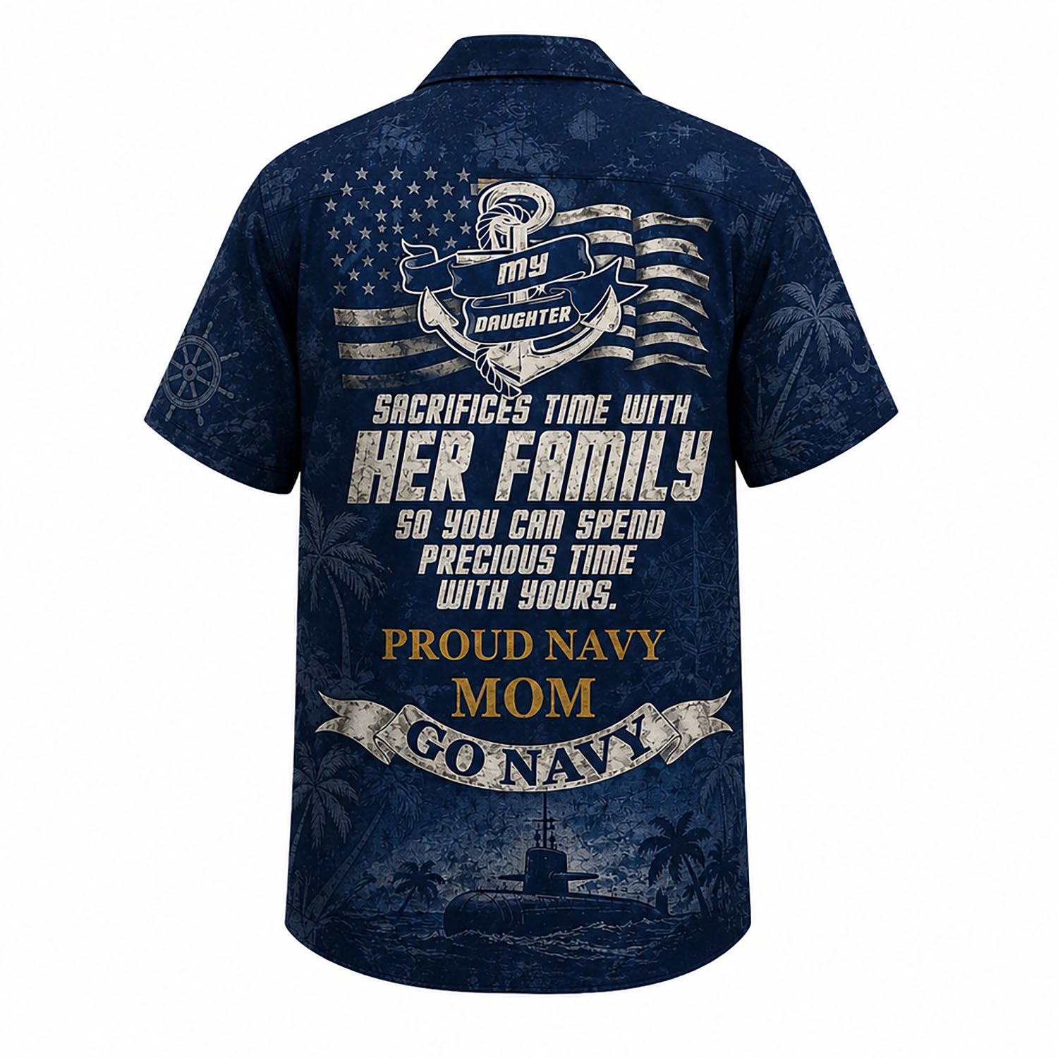 Back view mockup of the dark blue Navy Mom shirt showcasing the emotional "My Daughter Sacrifices Time..." tribute text with an American flag and anchor