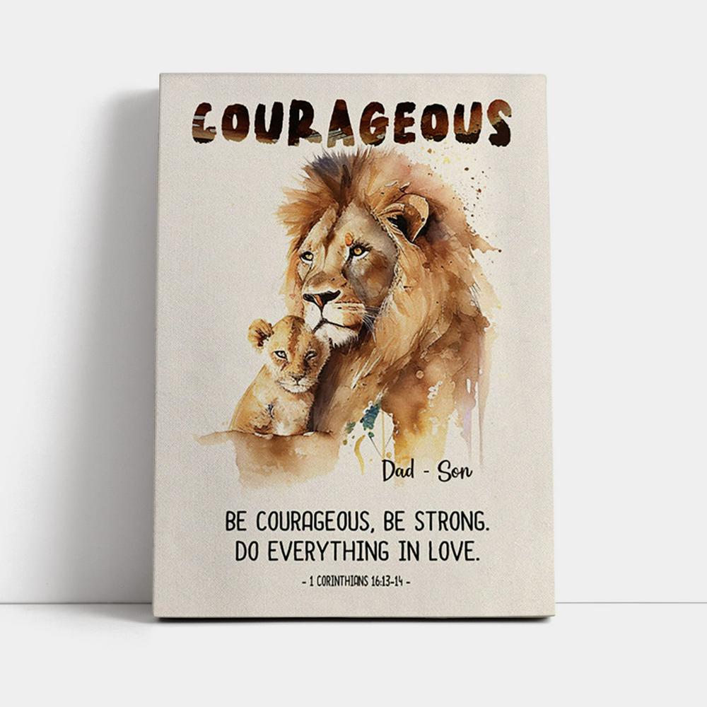 1 Corinthians 1613-14 Be Courageous Be Strong Personalized Canvas Wall Art - Religious Canvas Prints - Bible Canvas Art