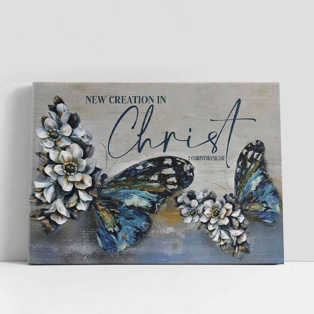 2 Cor 517 New Creation In Christ Canvas Wall Art, Butterflies Christian Gifts Wall Decor