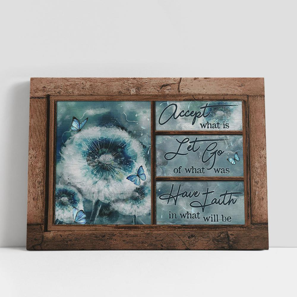 Accept What Is Let Go Dandelion Blue Butterfly Canvas Wall Art, Bible Verse Canvas, Religious Prints