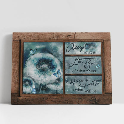 Accept What Is Let Go Dandelion Blue Butterfly Canvas Wall Art, Bible Verse Canvas, Religious Prints