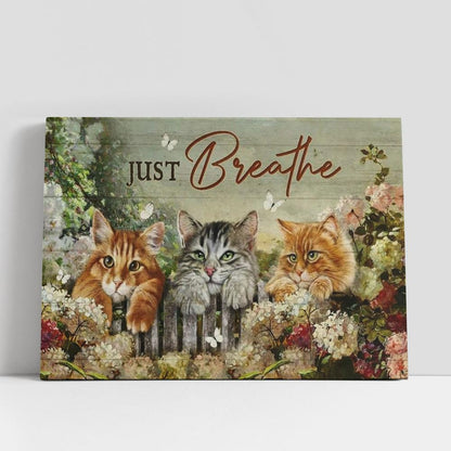 Adorable Cat, Stunning Flower Garden, Just Breathe Canvas Poster