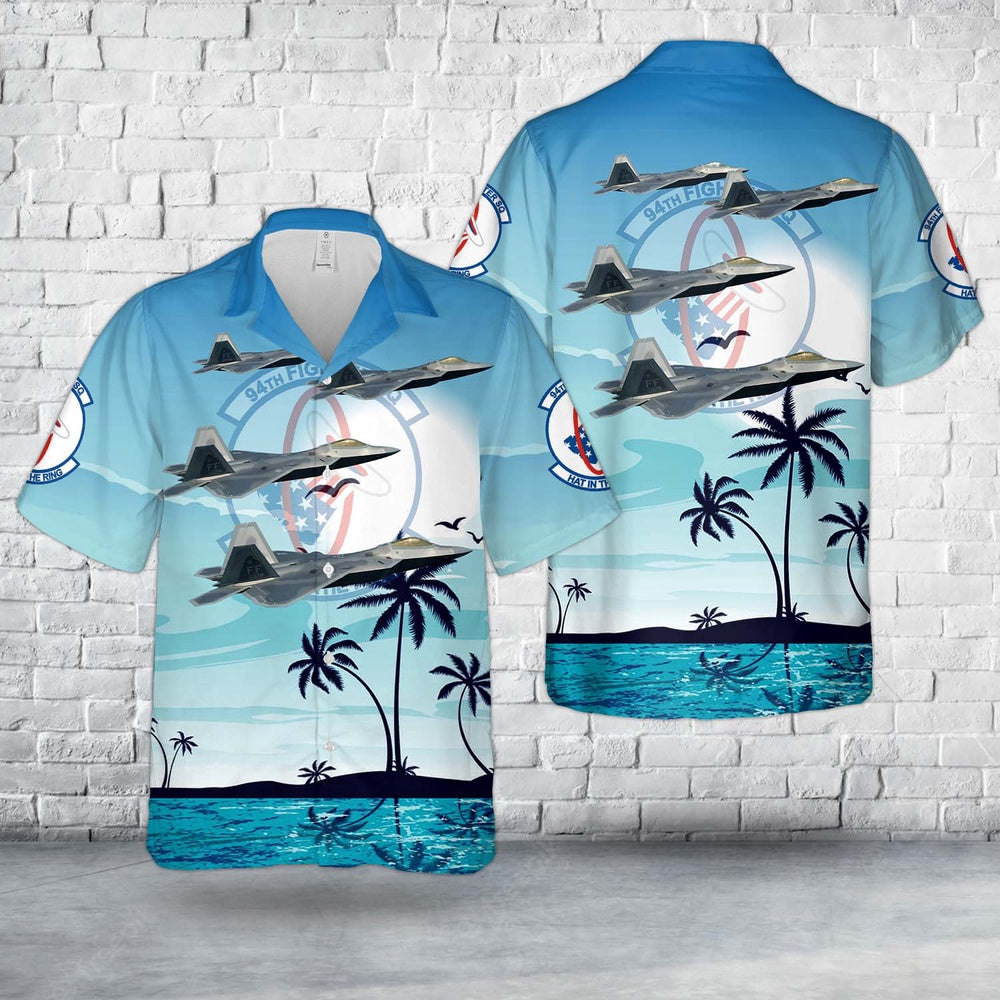 Air Force Hawaiian Shirt, US Air Force F-22 Raptors Of 94th Fighter Squadron Hawaiian Shirt, Air Force Aloha Shirt