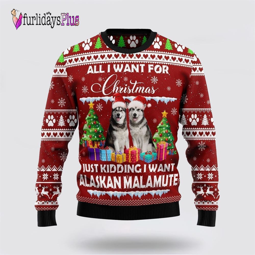 Alaskan Malamute Is All I Want For Xmas Ugly Christmas Sweater, Dog Lover Christmas Sweater