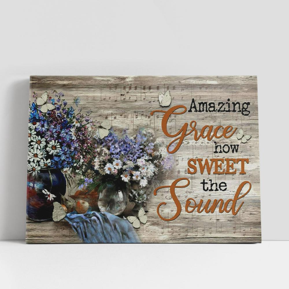 Amazing Grace Wall Art Amazing Grace How Sweet The Sound Canvas Print, Christian Gifts Wall Decor