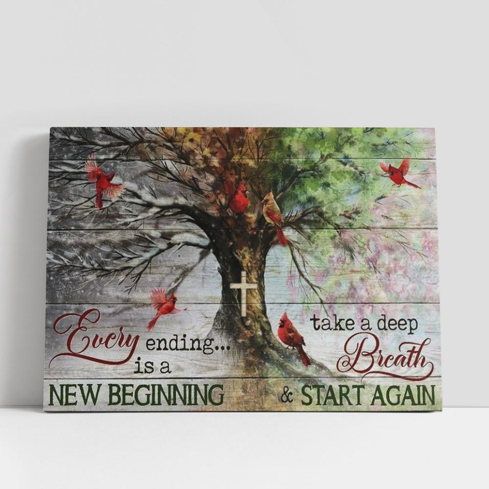 Amazing Tree, Four Seasons Tree, Cardinal, Cross, Every Ending Is A New Beginning Canvas Poster