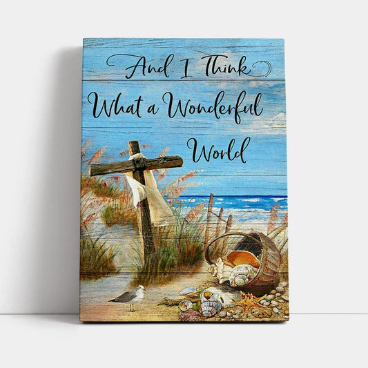 And I Think What A Wonderful World Canvas Wall Art - Christian Wall Canvas - Religious Canvas Prints