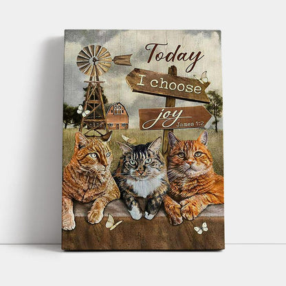 Angry Cat Windmill Today I Choose Joy Canvas Wall Art - Christian Canvas Prints - Bible Verse Canvas Art