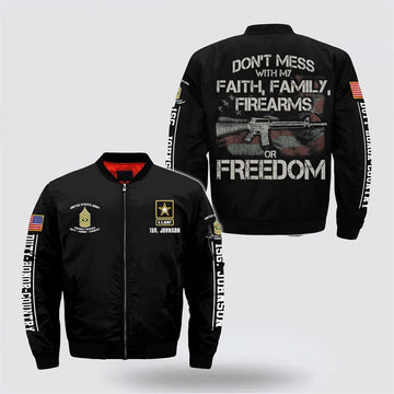 Army Bomber Jacket, Personalized Name Rank US Army Don't Mess With My Faith Family Firearms Bomber Jacket