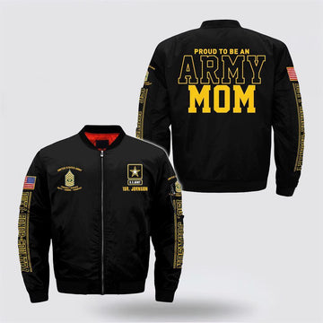 Army Bomber Jacket, Personalized Name Rank US Army Proud To Be An Mom Bomber Jacket