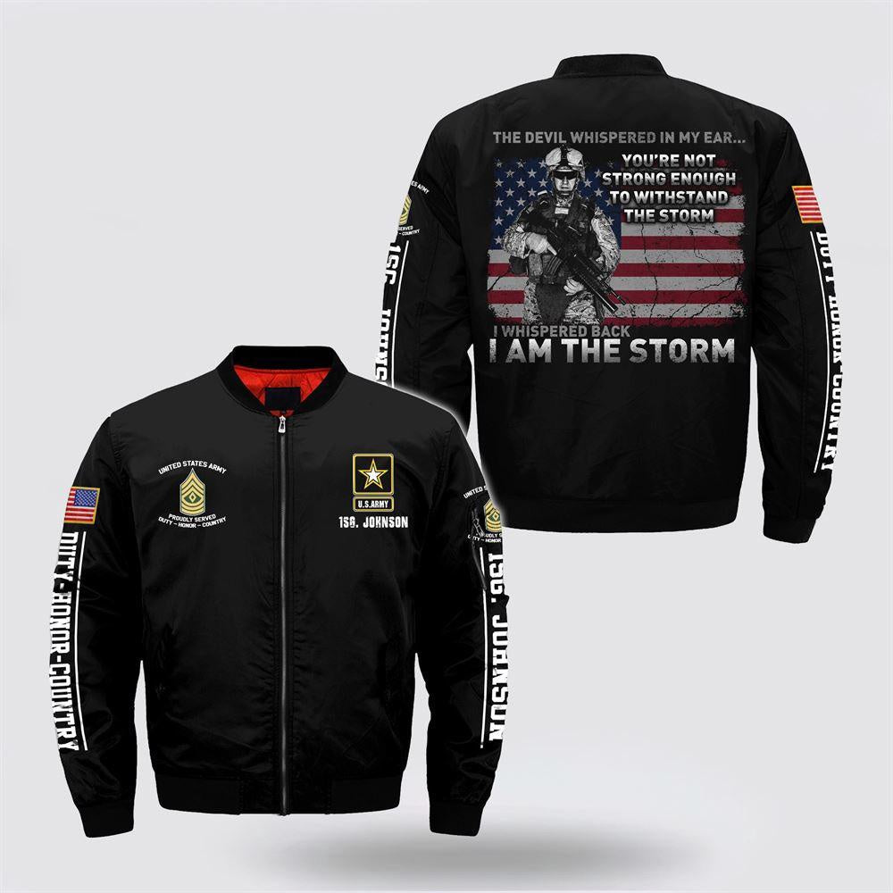 Army Bomber Jacket, Personalized Name Rank US Army You’re Not Strong Enough To Withstand The Storm Bomber Jacket