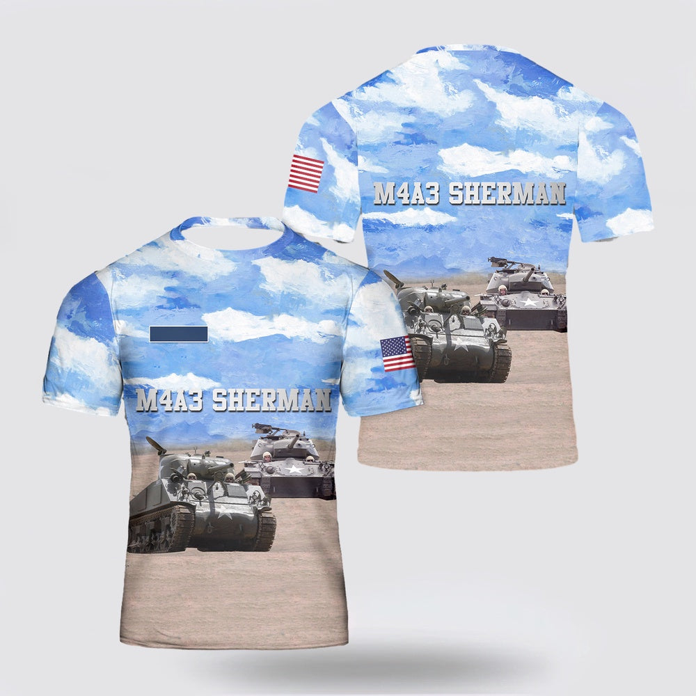 Army T Shirt, Custom Name US Army M4A3 Sherman T Shirt 3D