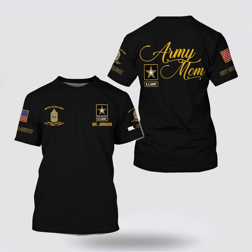 Army T Shirt, US Army Duty Honor Country 3D T Shirt Custom Your Name And Rank, Veteran T Shirt