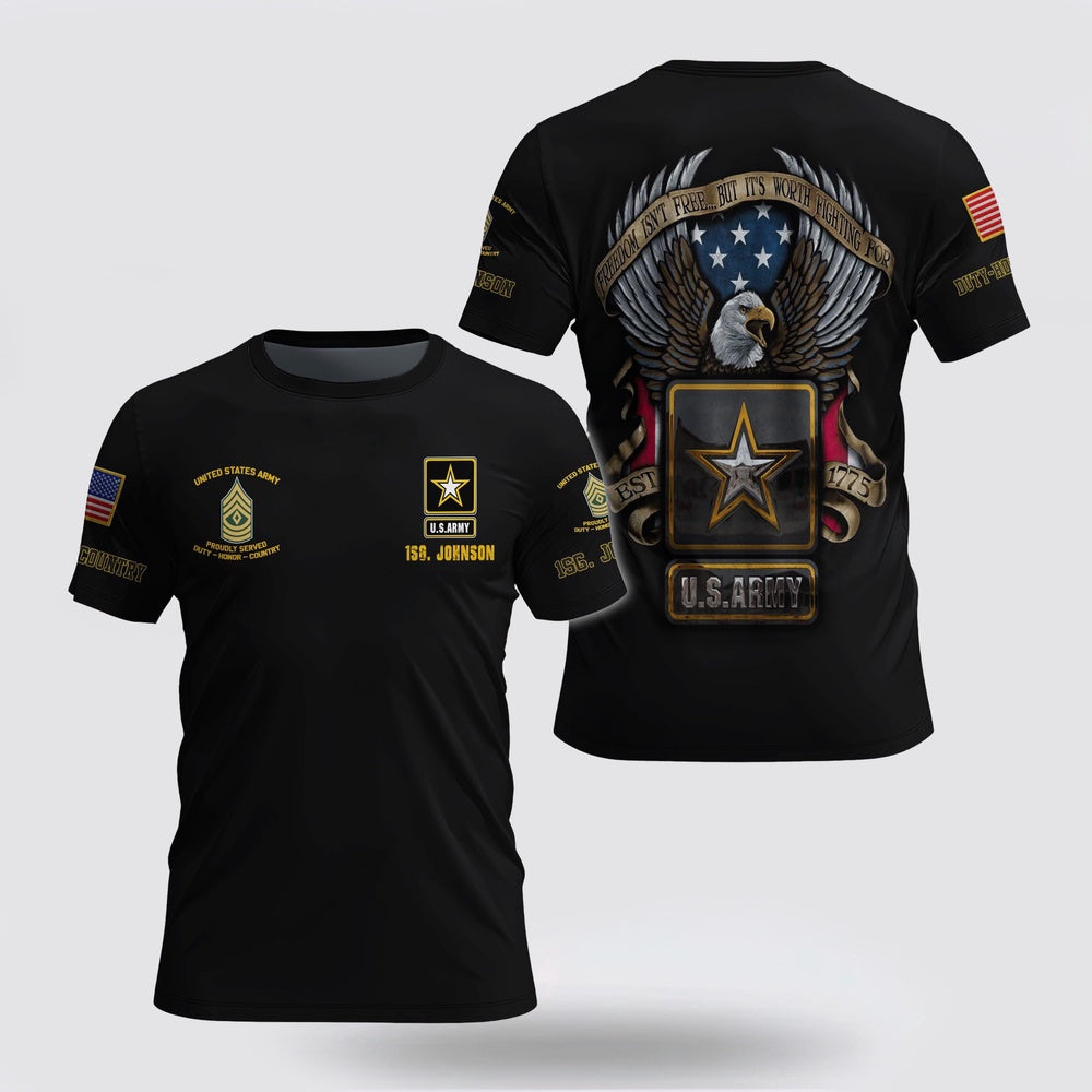 Army T Shirt, US Army Freedom Isn't Free 3D T Shirt Custom Your Name And Rank, Veteran T Shirt
