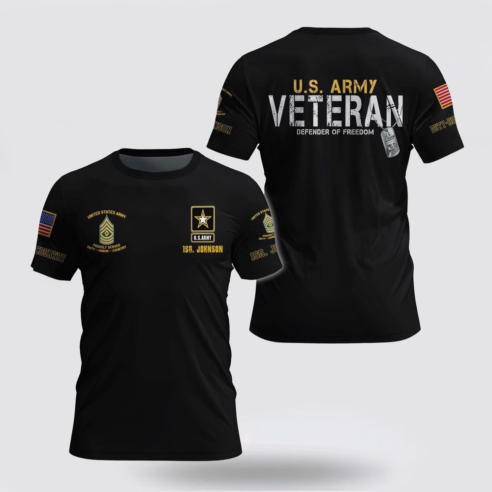 Army T Shirt, US Army Veteran Defender Of Freedom 3D T Shirt Custom Your Name And Rank, Veteran T Shirt